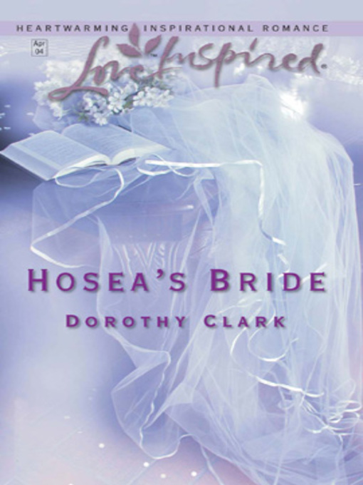 Title details for Hosea's Bride by Dorothy Clark - Available
